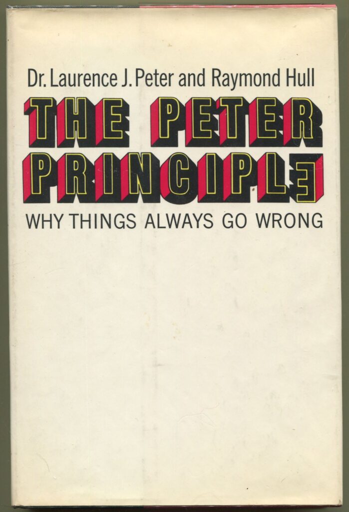 Book jacket of 'The Peter Principle: Why Things Always Go Wrong' by Laurence J Peter and Raymond Hull